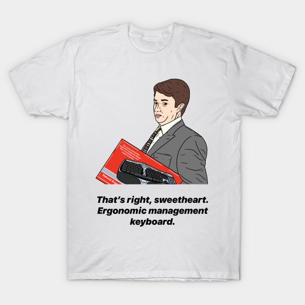 MARK CORRIGAN | ERGONOMIC MANAGEMENT KEYBOARD T-Shirt by tommytyrer